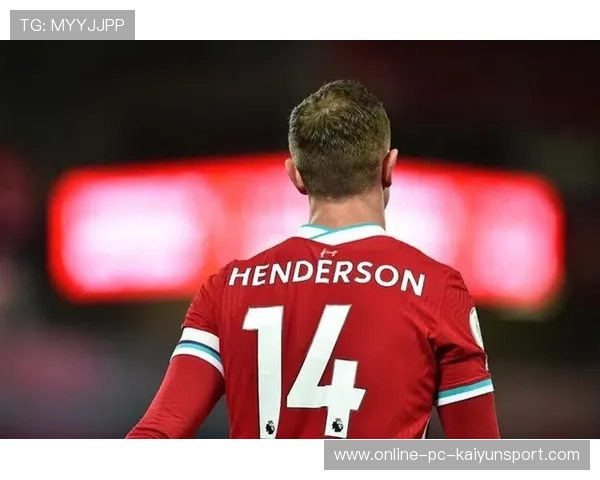 利物浦亨德森中路推进后脚背抽射破门——一个关于坚持与梦想的商业叙事